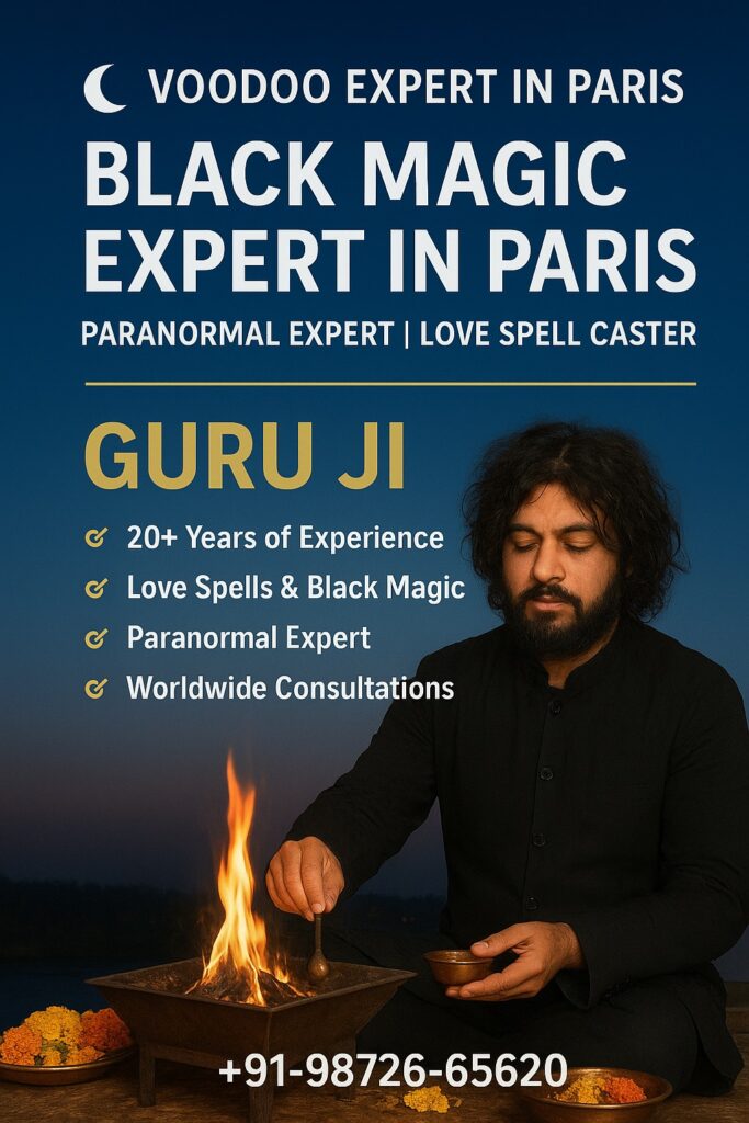 Voodoo expert in Paris, Black Magic Expert in Paris