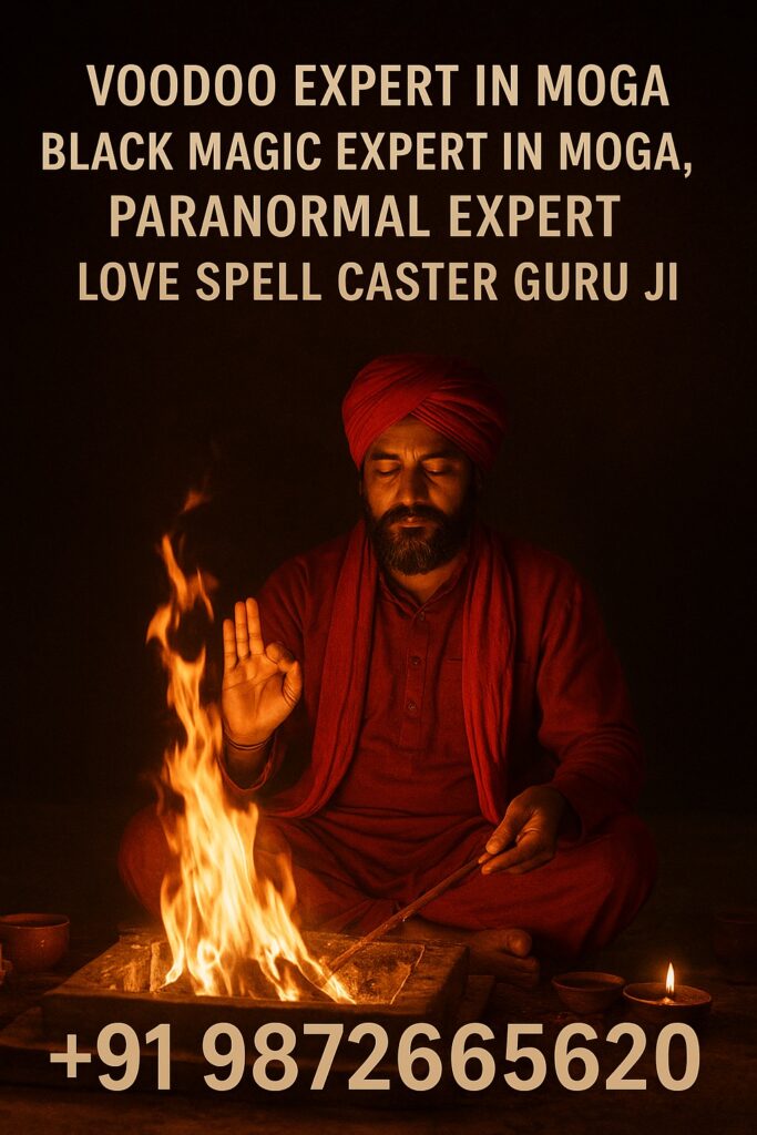 Voodoo Expert in Moga, Black Magic Expert in Moga, PB