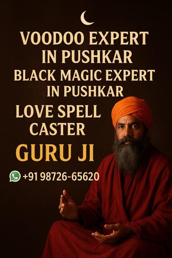 Voodoo Expert in Pushkar | Black Magic Expert Pushkar