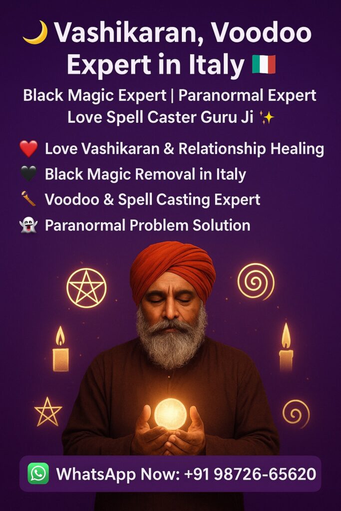 Vashikaran, Voodoo expert in Italy, Black Magic Expert in Italy