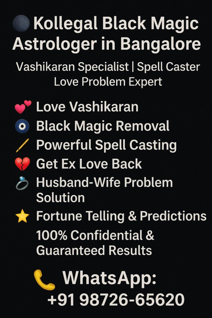 Kollegal Black Magic Astrologer in Bangalore