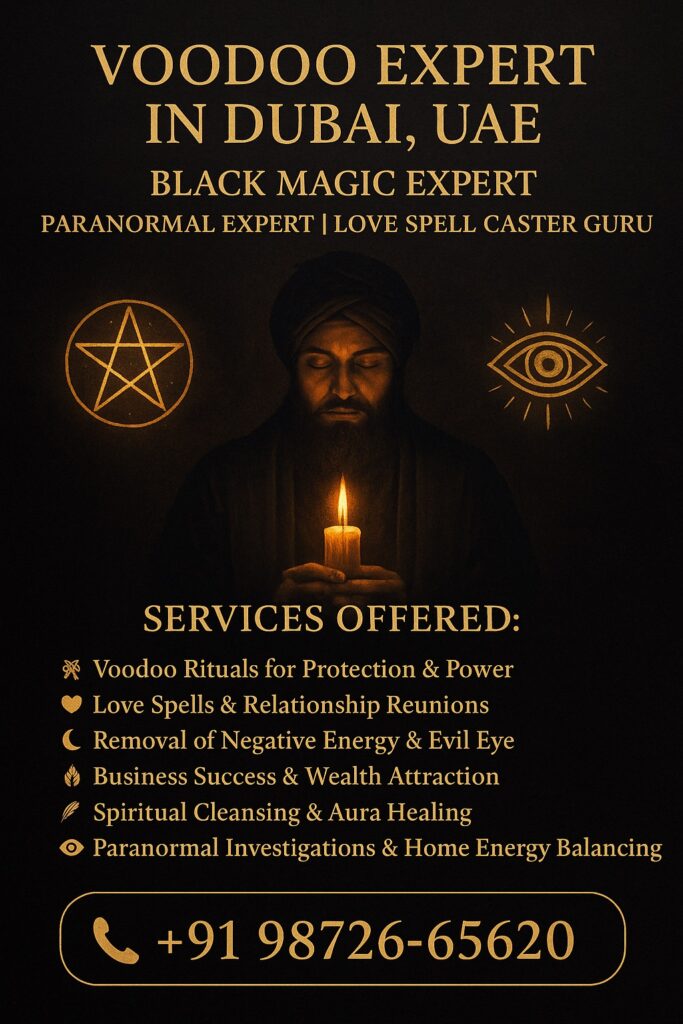 Voodoo Expert in Dubai, UAE | Black Magic Expert Dubai