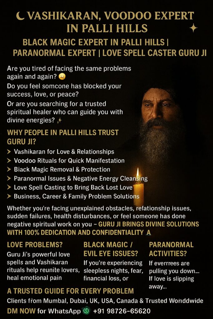 Vashikaran, Voodoo Expert in Pali Hills | Black Magic Expert in Pali Hills
