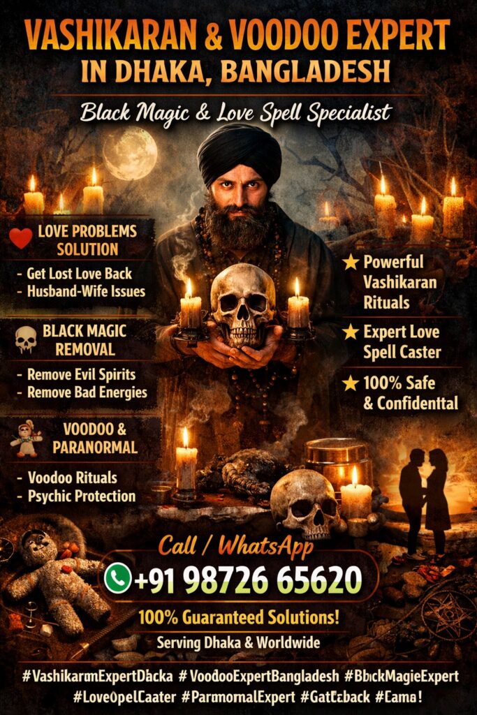Vashikaran, Voodoo expert Dhaka, Bangladesh
