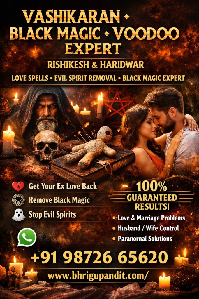 Voodoo Expert in Rishikesh | Black Magic Removal in Rishikesh
