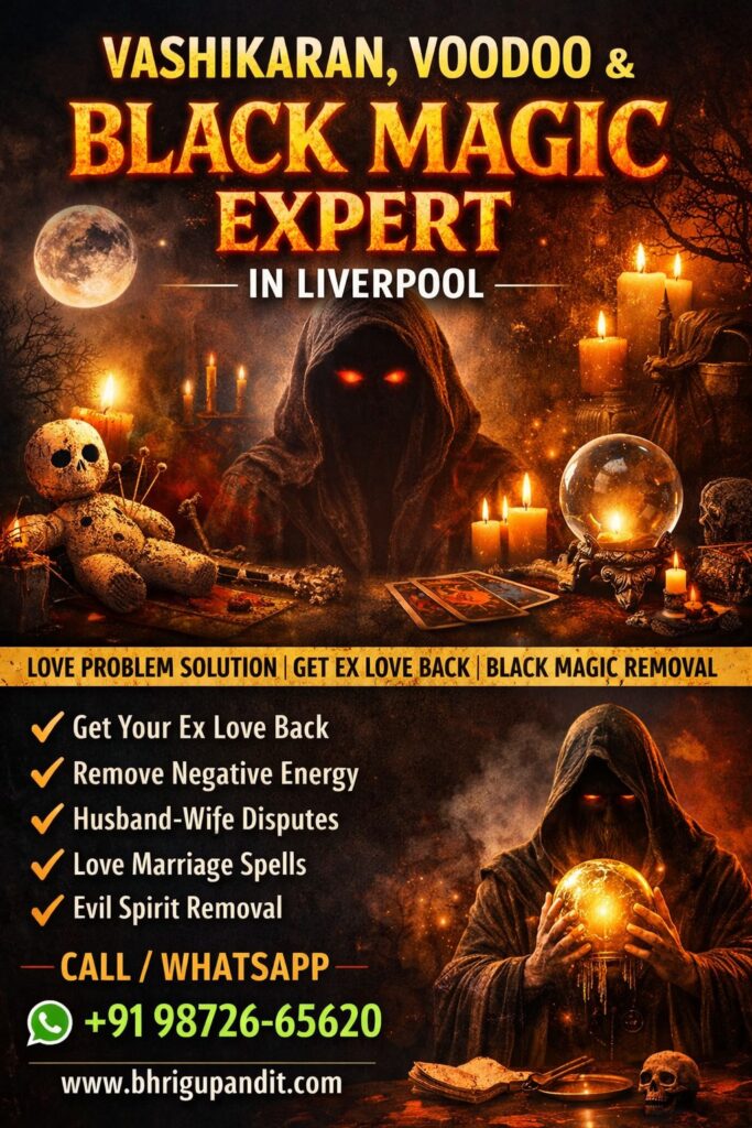 Voodoo expert Liverpool, Black Magic Expert Liverpool