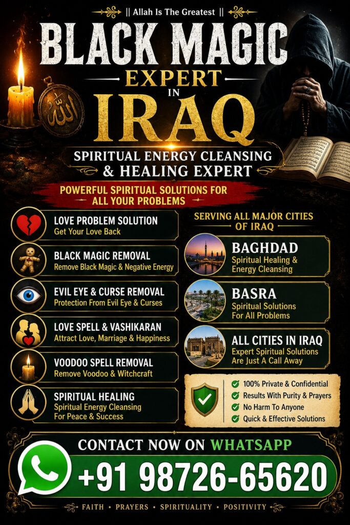 Black Magic, Love Spell & Voodoo Iraq, Baghdad, Basra | Spiritual Healing Expert 